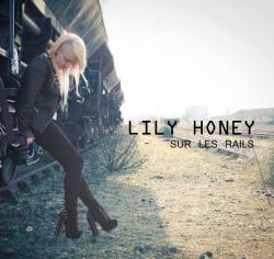 Lily Honey : Sur Les Rails